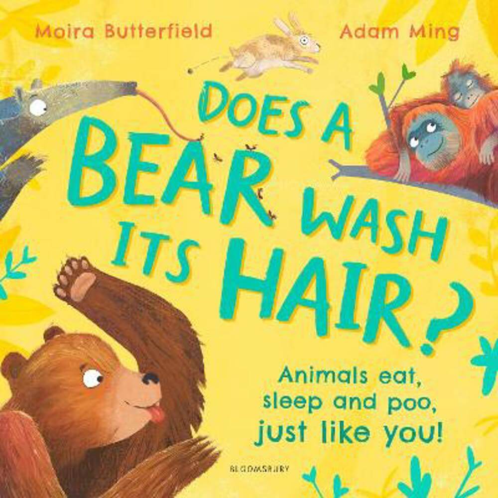 Does a Bear Wash its Hair?: Animals eat, sleep and poo, just like you! (Paperback) - Moira Butterfield